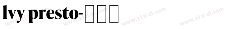 lvy presto字体转换 lvy presto字体转换